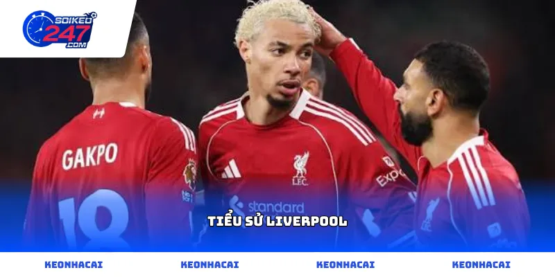 Hành trình vĩ đại xuyên suốt tiểu sử Liverpool tại Anfield